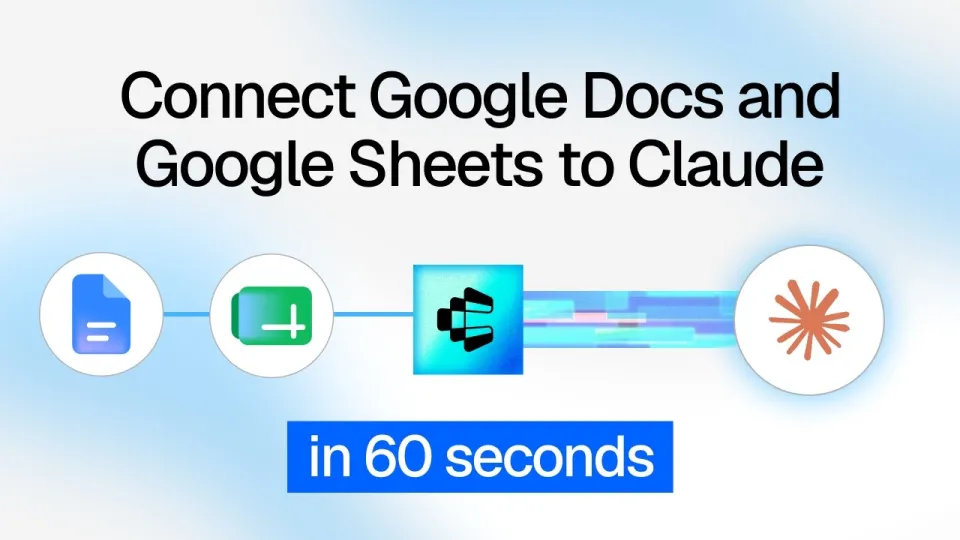 How to connect Claude to Google Docs & Google in 60 Seconds